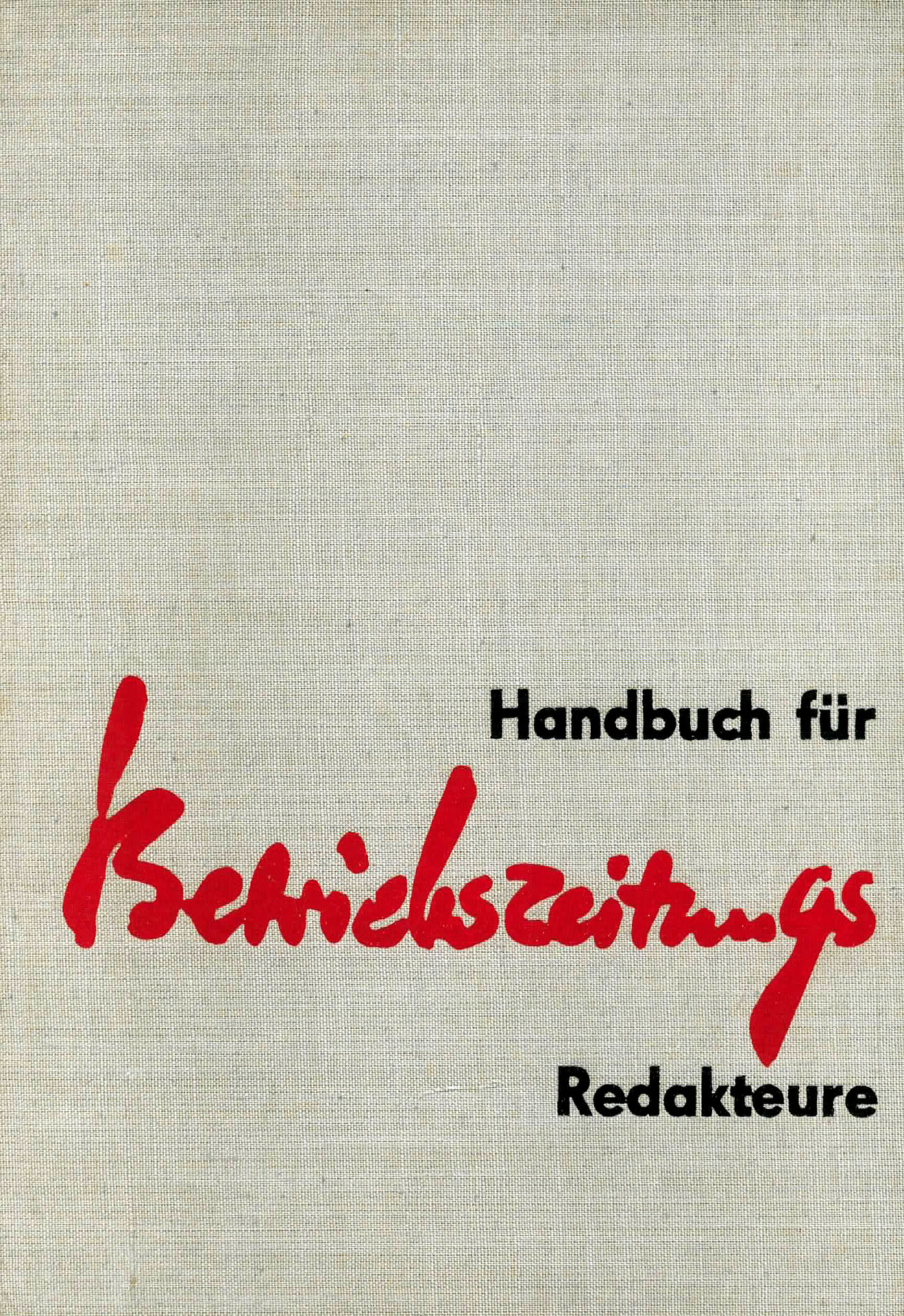 Handbuch für Betriebszeitungsredakteure - Autorenkollektiv
